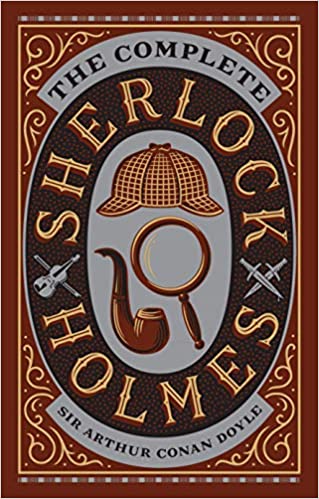 The Complete Sherlock Holmes (Barnes & Noble Leatherbound Classic Collection)