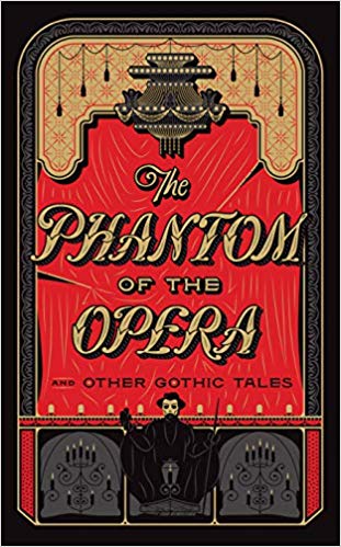 The Phantom of the Opera and Other Gothic Tales (Barnes & Noble Leatherbound Classics)
